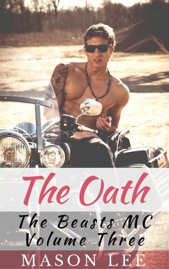 The Oath (The Beasts MC - Volume Three) (eBook, ePUB) - Lee, Mason