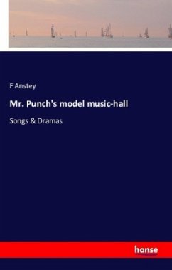 Mr. Punch's model music-hall - Anstey, F