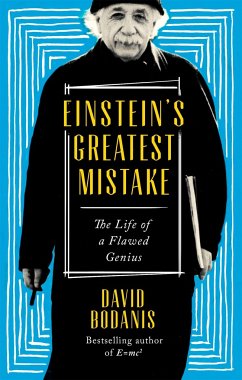 Einstein's Greatest Mistake - Bodanis, David