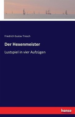 Der Hexenmeister - Triesch, Friedrich Gustav