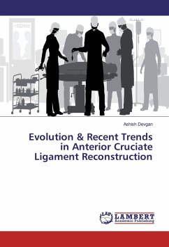 Evolution & Recent Trends in Anterior Cruciate Ligament Reconstruction