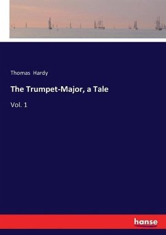 The Trumpet-Major, a Tale - Hardy, Thomas