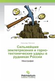 Sil'nejshie zemletryaseniya i gorno-tektonicheskie udary v rudnikah Rossii