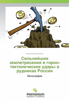 Sil'nejshie zemletryaseniya i gorno-tektonicheskie udary v rudnikah Rossii - Lovchikov, Alexandr