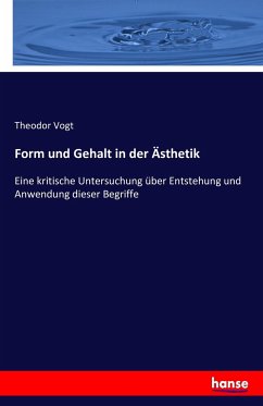 Form und Gehalt in der Ästhetik - Vogt, Theodor