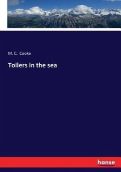 Toilers in the sea - Cooke, M. C.