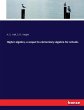 Higher algebra, a sequel to elementary... - Bild 1