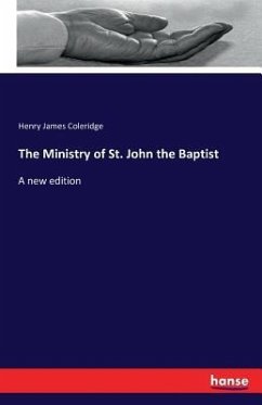 The Ministry of St. John the Baptist - Coleridge, Henry James