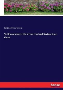 St. Bonaventure's Life of our Lord and Saviour Jesus Christ