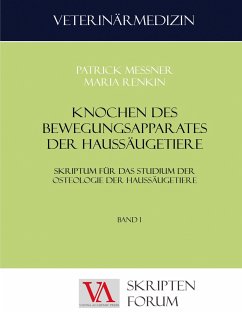 Knochen des Bewegungsapparates der Haussäugetiere - Messner, Patrick;Renkin, Maria