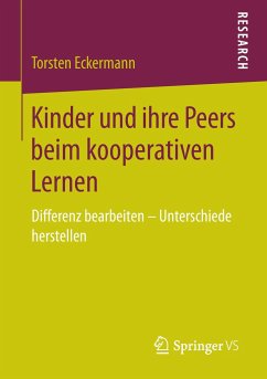 Kinder und ihre Peers beim kooperativen Lernen - Eckermann, Torsten