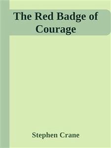 The Red Badge of Courage (eBook, ePUB) - Crane, Stephen