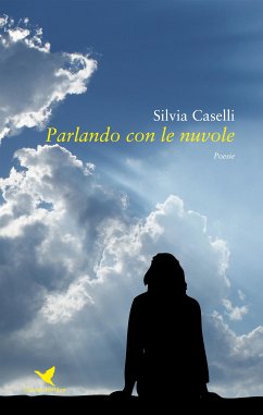 Parlando con le nuvole (eBook, ePUB) - Caselli, Silvia