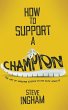 How to Support a Champion - Bild 1