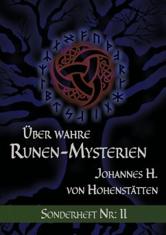 Über wahre Runen-Mysterien - Hohenstätten, Johannes H. von