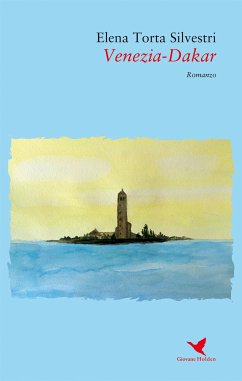 Venezia-Dakar (eBook, ePUB) - Torta Silvestri, Elena