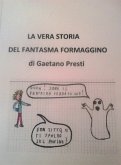 La vera storia del fantasma formaggino (eBook, PDF)