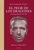 El peor de los dragones : antología poética 1943-1973