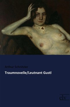 Traumnovelle/Leutnant Gustl - Schnitzler, Arthur