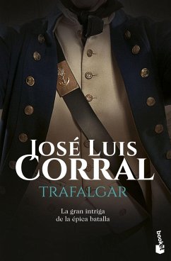 Trafalgar : la gran intriga de la épica batalla - Corral, José Luis