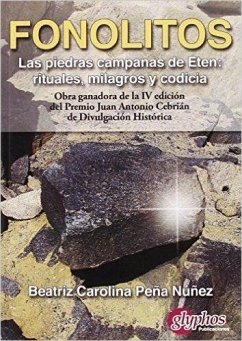 Fonolitos : las piedras campanas de Etén : rituales, milagros y codicia - Peña Núñez, Beatriz Carolina