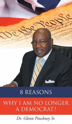 8 Reasons Why I am No Longer A Democrat! - Pinckney Sr, Glenn