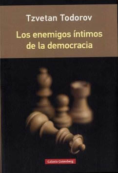 Los enemigos íntimos de la democracia - Todorov, Tzvetan