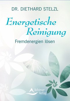 Energetische Reinigung (fixed-layout eBook, ePUB) - Stelzl, Diethard