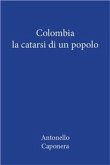 Colombia. La catarsi di un popolo (eBook, ePUB)