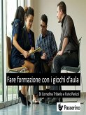 Fare formazione con i giochi d&quote;aula (eBook, ePUB)