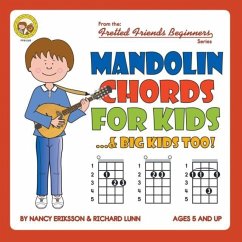 Mandolin Chords for Kids...& Big Kids Too! - Eriksson, Nancy; Lunn, Richard