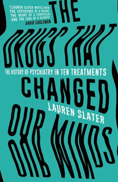 The Drugs That Changed Our Minds - Slater, Lauren
