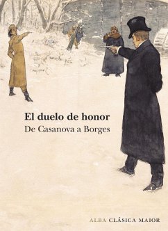 El duelo de honor : de Casanovas a Borges