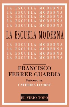 La escuela moderna - Ferrer i Guàrdia, Francesc