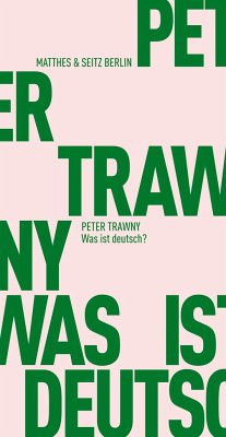 Was ist deutsch? - Trawny, Peter