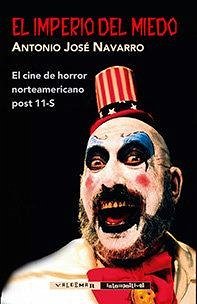 Cover El imperio del miedo : el cine de horror norteamericano post 11-S