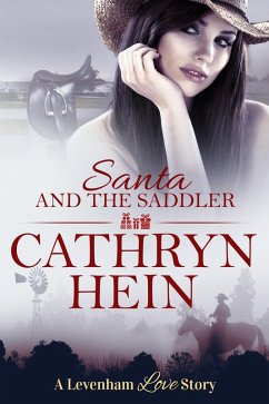 Santa and the Saddler (A Levenham Love Story, #3) (eBook, ePUB) - Hein, Cathryn