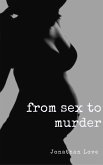 From Sex to Murder (eBook, ePUB)