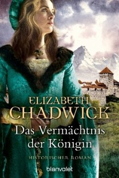 Das Vermächtnis der Königin / Die Alienor-Trilogie Bd.3 - Chadwick, Elizabeth