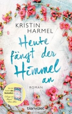 Heute fängt der Himmel an - Harmel, Kristin