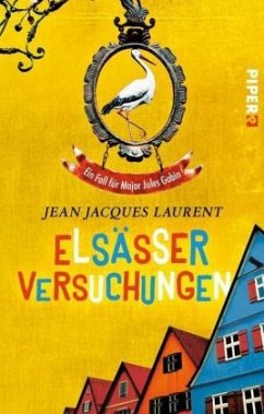 Elsässer Versuchungen / Major Jules Gabin Bd.3 - Laurent, Jean Jacques