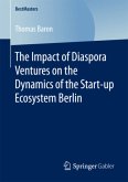 The Impact of Diaspora Ventures on the Dynamics of the Start-up Ecosystem Berlin