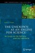 The Unknown as an Engine for Science - Bild 1