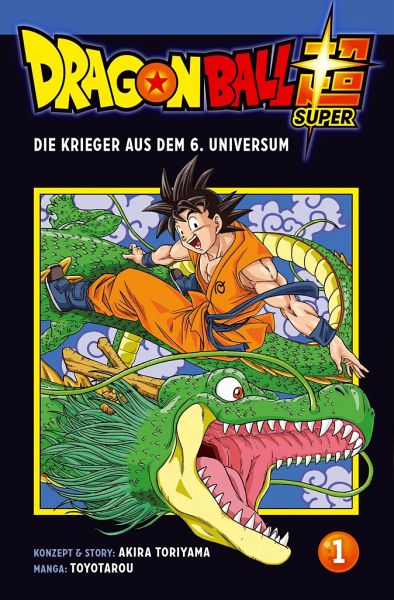 Die Krieger aus dem 6. Universum / Dragon Ball Super Bd.1 von Toyotarou;  Akira Toriyama portofrei bei bücher.de bestellen