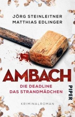 Die Deadline & Das Strandmädchen / Ambach Bd.3+4 - Steinleitner, Jörg;Edlinger, Matthias