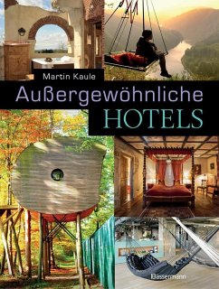 Außergewöhnliche Hotels - Kaule, Martin