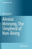 Alexius Meinong, The Shepherd of Non-Being