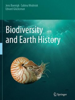 Biodiversity and Earth History - Boenigk, Jens;Wodniok, Sabina;Glücksman, Edvard