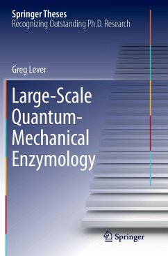 Large-Scale Quantum-Mechanical Enzymology - Lever, Greg