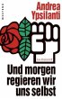 Und morgen regieren wir uns selbst - Bild 1